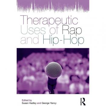 Routledge N. Y. Therapeutic Uses of Rap and Hip-Hop