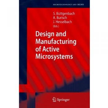 Design and Manufacturing of Active Microsystems