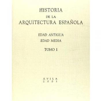 Historia de la arquitectura espanola/ Spanish Architecture History, Coediciones