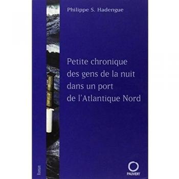 Petite chronique des gens de la nuit dans un port de l'Atlantique Nord