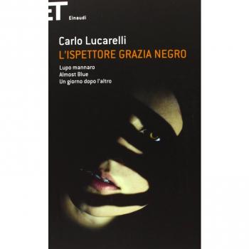 L'ispettore Grazia Negro: Lupo mannaro-Almost blue-Un giorno dopo l'altro
