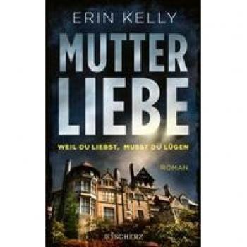 Mutterliebe: Weil du liebst, musst du lügen