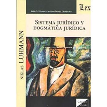 SISTEMA JURIDICO Y DOGMATICA JURIDICA
