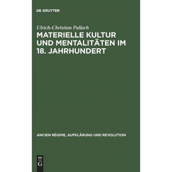 Pallach, Ulrich-Christian: Materielle Kultur und Mentalitäten im 18. Jahrhundert