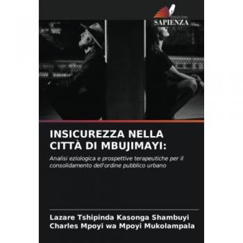 Tshipinda Kasonga Shambuyi, Lazare: INSICUREZZA NELLA CITTÀ DI MBUJIMAYI: