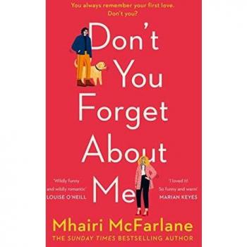 Mhairi McFarlane Don’t You Forget About Me