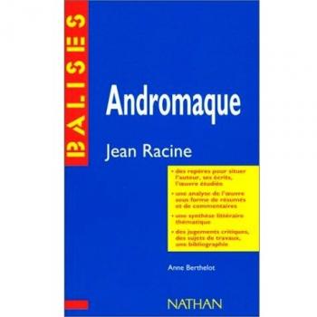 Andromaque, Racine : Résumé analytique...