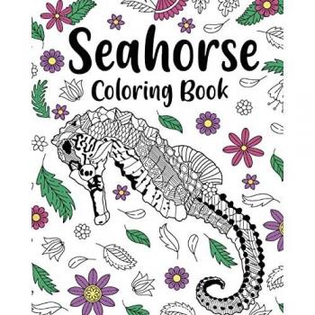Seahorse Coloring Book, Coloring Books for Adults