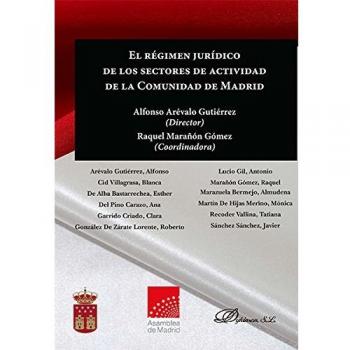 El régimen jurídico de los sectores de actividad de la Comunidad de Madrid (Tapa blanda).