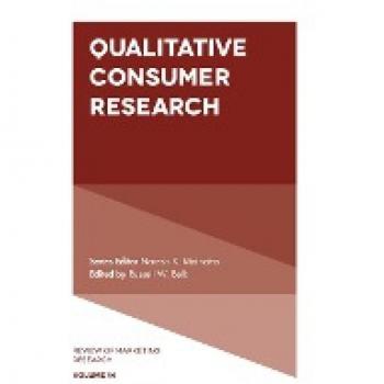 Qualitative Consumer Research (Review of Marketing Research, 14, Band 14)