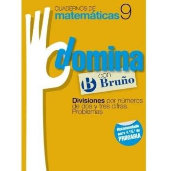 Cuadernos Domina Matemáticas 9 Divisiones por números de dos y tres cifras. Problemas.