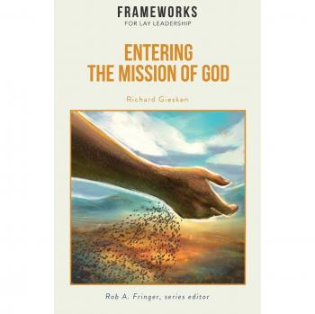 Entering the Mission of God: Frameworks for Lay Leadership