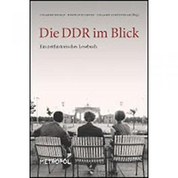 Susanne Muhle Die Ddr Im Blick: Ein Zeithistorisches Lesebuch