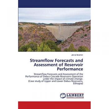 Streamflow Forecasts and Assessment of Reservoir Performance: Streamflow Forecasts and Assessment of the Performance of Dabus Cascade Reservoirs ... Upper and Lower Dabus Reservoirs, Ethiopia)