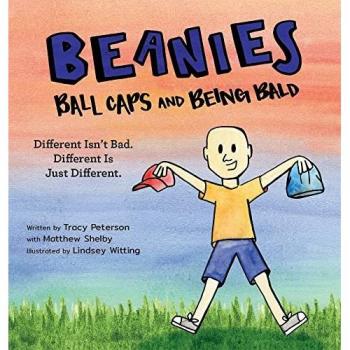 Peterson, Tracy: Beanies, Ball Caps, and Being Bald