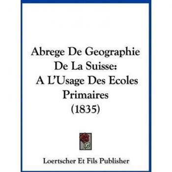 Abrégé de Géographie de la Suisse pour Écoles Primaires (1835)