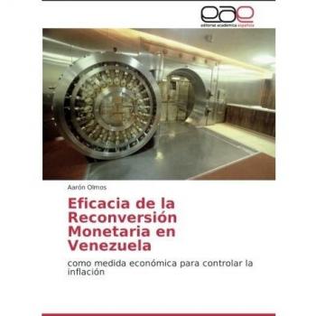 Eficacia de la Reconversión Monetaria en Venezuela: como medida económica para controlar la inflación