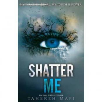 Shatter Me