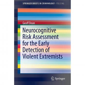 Neurocognitive Risk Assessment for the Early Detection of Violent Extremists