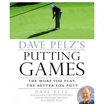Penguin Publishing Group Dave Pelz's Putting Games