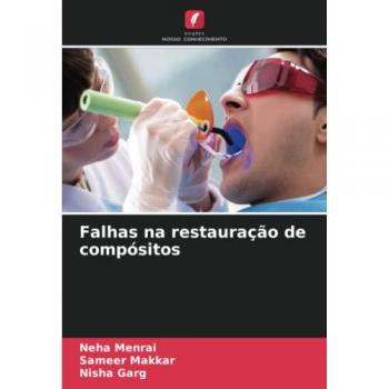 Menrai, Neha: Falhas na restauração de compósitos
