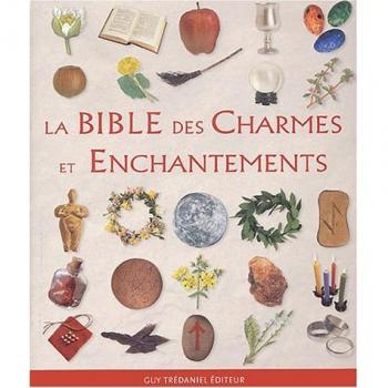 La Bible des Charmes et des Enchantements
