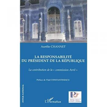La responsabilité du président de la République: La contribution de la commission Avril