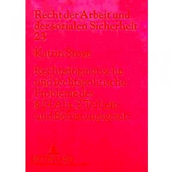 Rechtsdogmatische und rechtspolitische Probleme des 14 Abs. 2 Teilzeit