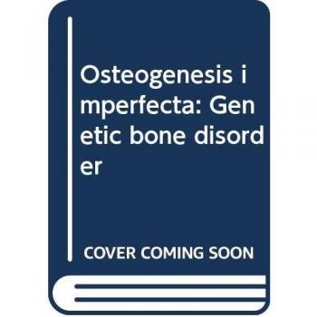 Osteogenesis imperfecta