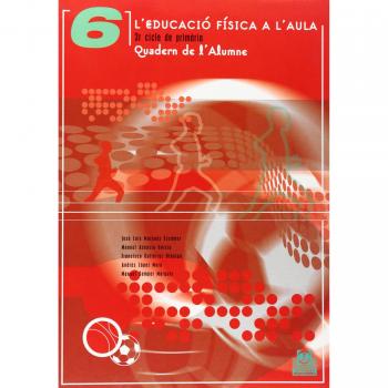 L'EDUCACIÓ FÍSICA A L'AULA 6. 3r cicle de l'Alumne Color