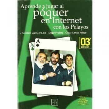 Aprende a jugar al póquer con los pelayos en internet (Tapa blanda).