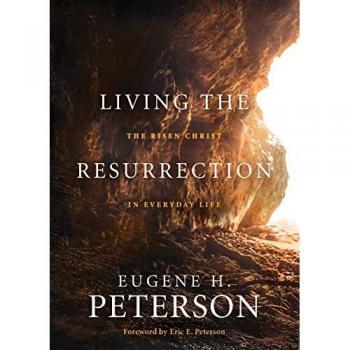 Living the Resurrection by Eugene H. Peterson