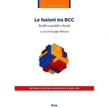 Le fusioni tra BCC. Profili contabili e fiscali