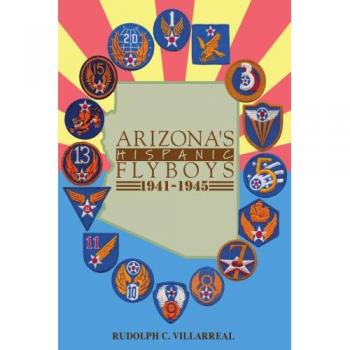Arizona's Hispanic Flyboys 1941-1945