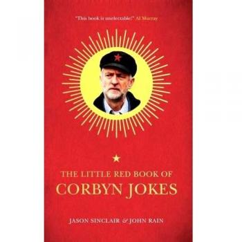 The Little Red Book of Corbyn Jokes by John Rain, Jason Sinclair, Very Good Used