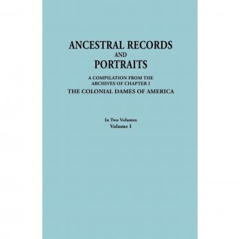 Ancestral Records and Portraits. in Two Volumes. Volume I