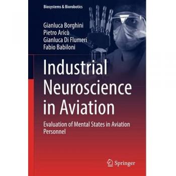 Industrial Neuroscience in Aviation: Evaluation of Mental States in Aviation Personnel (Biosystems & Biorobotics)