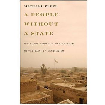 A People Without a State: The Kurds from the Rise of Islam to the Dawn of Nationalism