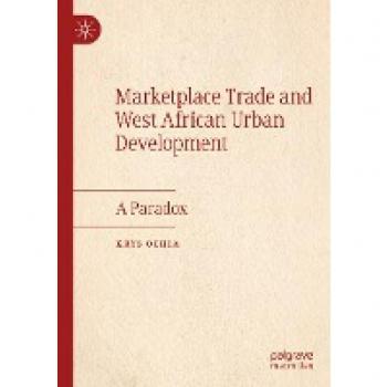 Ochia, Krys: Marketplace Trade and  West African Urban Development