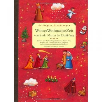 WinterWeihnachtsZeit von Sankt Martin bis Dreikönig: Advents
