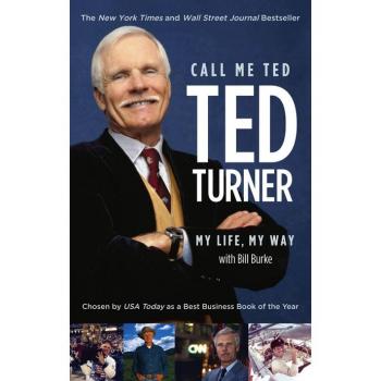 Call Me Ted, by Ted Turner