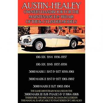 Austin-Healey Owner's Handbook for the Maintenance & Repair of the 6-Cylinder Models 1956-1968