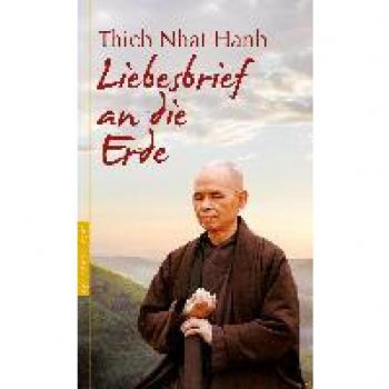 Thich Nhat Hanh Liebesbrief An Die Erde