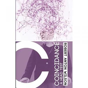 Wilson, Robert Anton: Coincidance