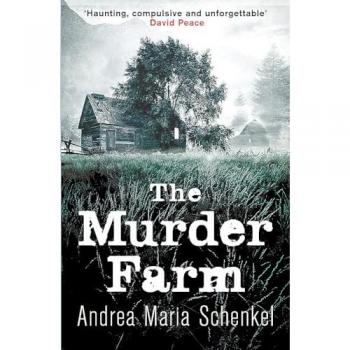 Schenkel, Andrea Maria The Murder Farm