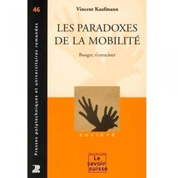 Les paradoxes de la mobilité : Bouger, s'enraciner
