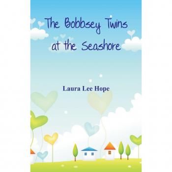 The Bobbsey Twins at the Seashore