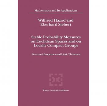 Stable Probability Measures on Euclidean Spaces and on Locally Compact Groups: Structural Properties And Limit Theorems