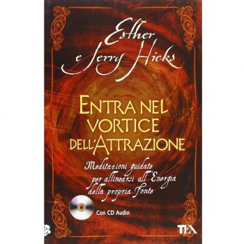 Entra nel vortice dell'attrazione. Meditazioni guidate per allinearsi all'energia della propria fonte. Con CD Audio