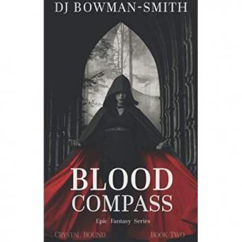Blood Compass: Epic Fantasy (Crystal Bound, Band 2)